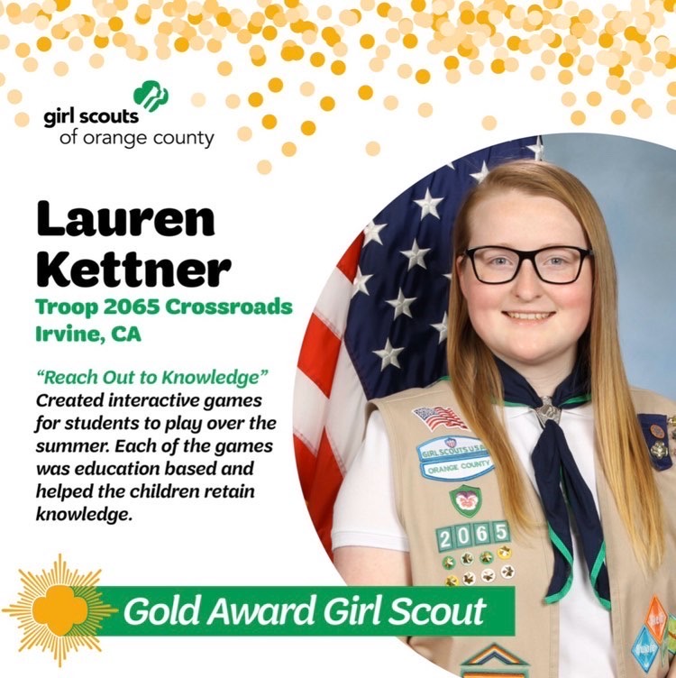Senior and Girl Scout Troop 2065 member Lauren Kettner successfully achieved her Gold Award by introducing her project “Reach Out to Knowledge,” which focused on helping educate children on concepts they may forget throughout the summer at local libraries.