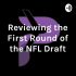 Reviewing the First Round of the NFL Draft