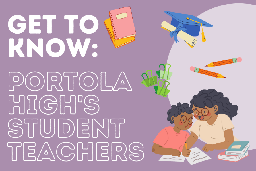 Get to Know Portola High’s Student Teachers